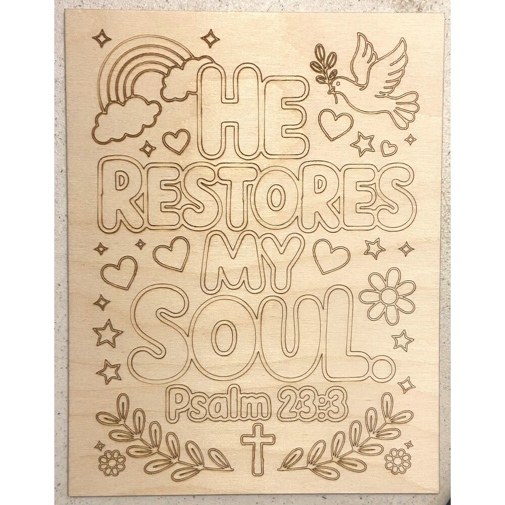 Wood Coloring Board - 1/8" Plywood - 7x9 - He Restores My Soul - S632